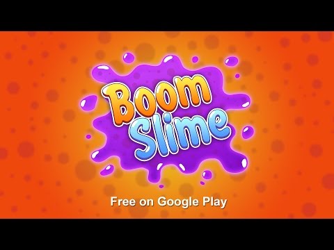 Boom Slime Video
