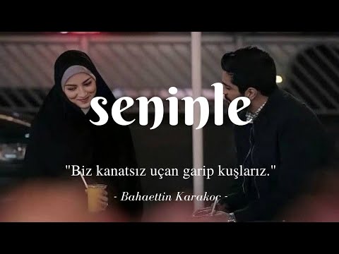 Bahaettin Karakoç - Seninle