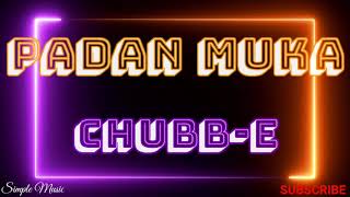 Download lagu Padan Muka - Chubb-E (lyrics video) mp3 Download lagu Padan Muka - Chubb-E (lyrics video) mp3