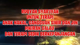 Download lagu RUQYAH UNTUK TERAPI ANAK NAKAL DAN KELUARGA KURANG HARMONIS mp3