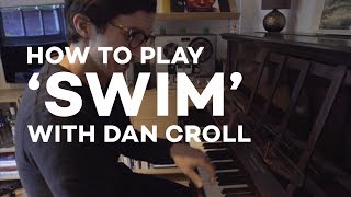 Dan Croll - How to play &#39;Swim&#39;