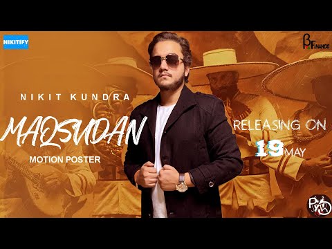 MAQSUDAN MOTION POSTER || FULL VIDEO OUT ON 19 MAY || NEW PUNJABI SONG || MAQSUDAN || NIKITIFY ||