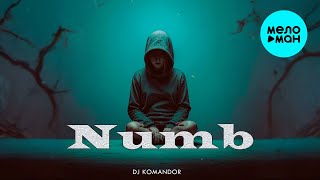 DJ KOMANDOR - Numb (Single 2025)