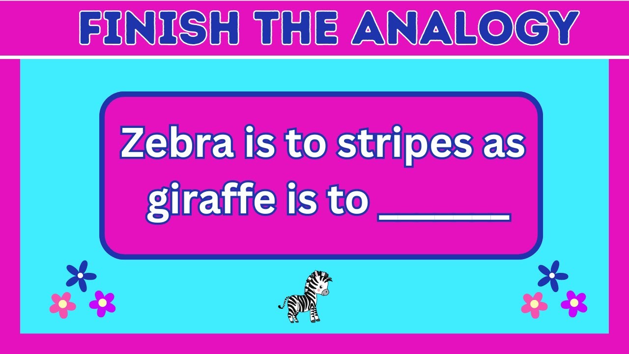 Finish the Analogy...32 questions analogy quiz!