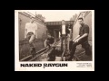 Naked Raygun - The Grind