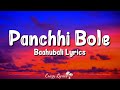 Panchhi Bole (Lyrics) - Baahubali | M.m. Kreem, Palak Muchhal