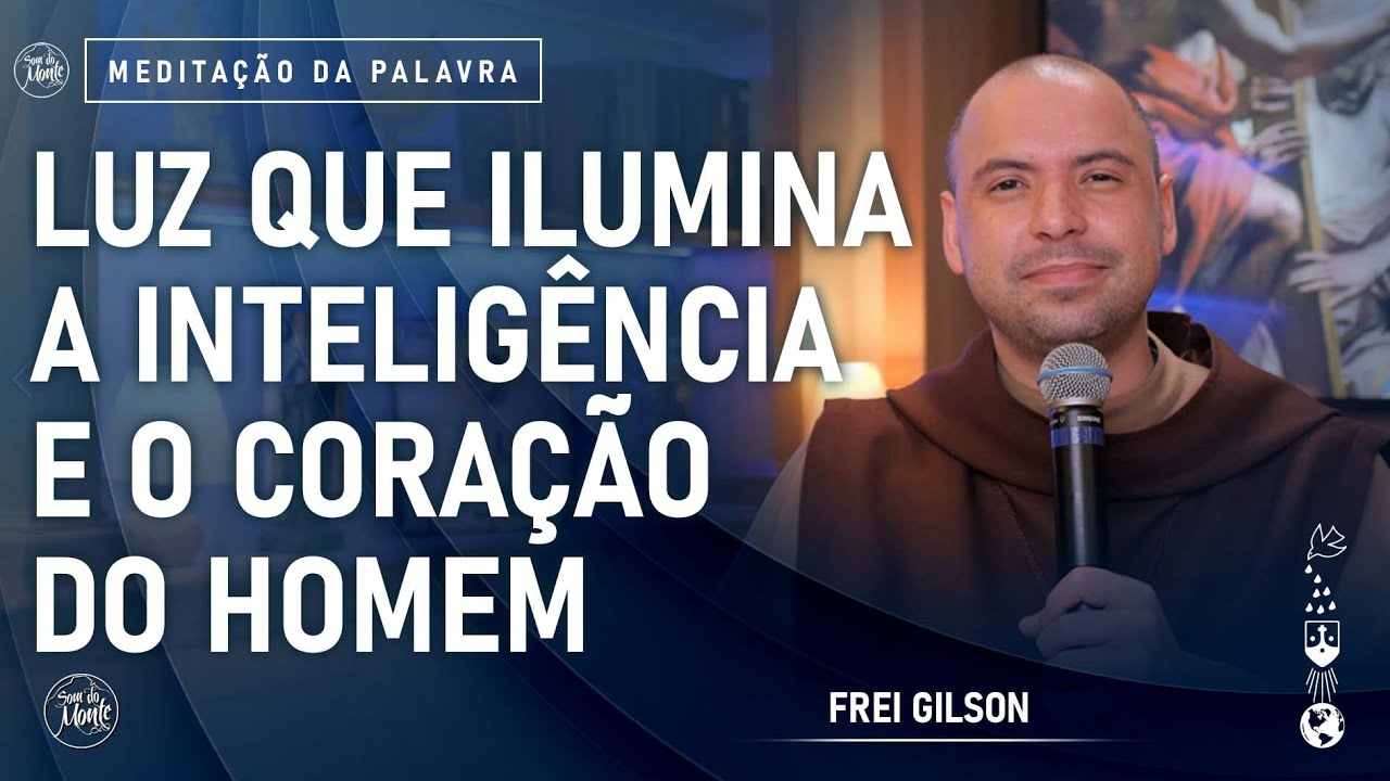 Luz que ilumina a inteligência e o coração do homem | (Jo 8, 12-20) #714- Meditação da Palavra