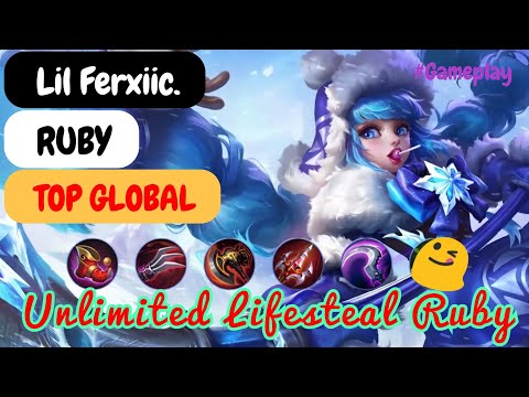 Ruby Unlimited Lifesteal - Top Global Ruby Lil Ferxiic. - Mobile Legends Gameplay and Build