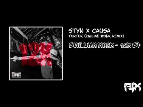 Styn X Causa–Turtok (Emilian Wonk Remix)
