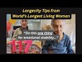 Longevity Tips From 117 Year Old World S Longest Living Woman