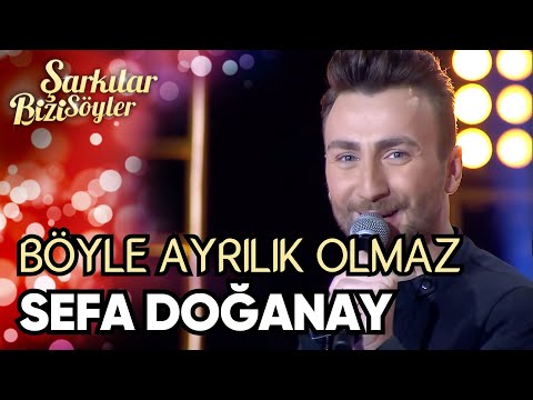 Böyle Ayrılık Olmaz | Sefa Doğanay | Şarkılar Bizi Söyler 35. Bölüm