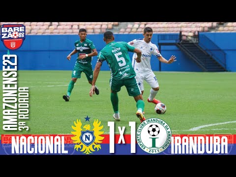 Nacional 1x1 Iranduba - 3ª Rodada / Amazonense 2023
