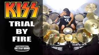 Kiss - Trial By Fire (Only Play Drums)