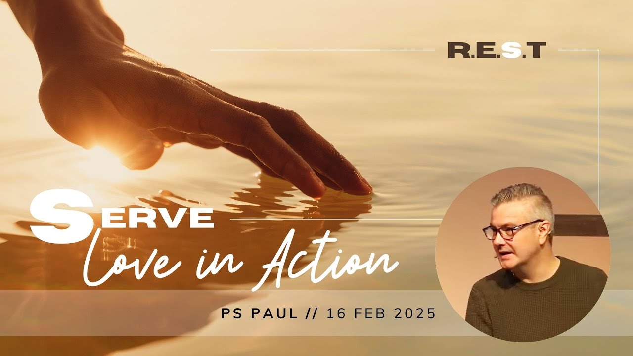 Church Online | 16 February 2025 | Serve: Love in Action