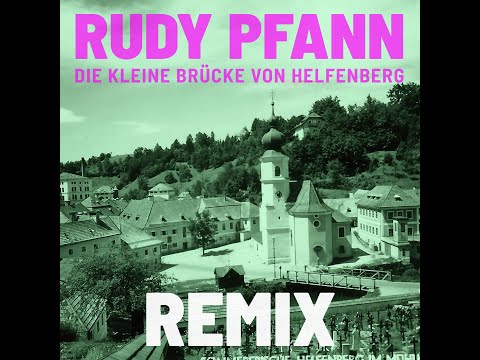 RUDY PFANN – „Die kleine Brücke von Helfenberg“ (Südsee-Version) Tanzinferno-Mischung