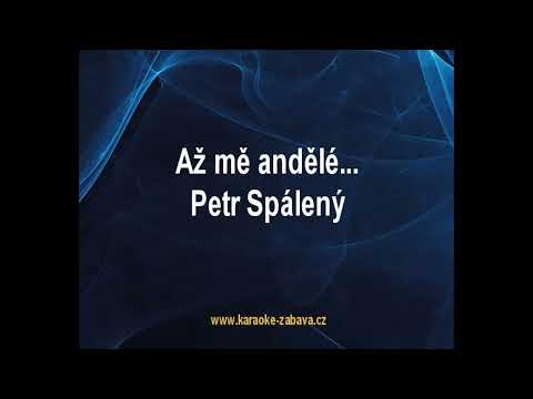 Až mě andělé - Petr Spálený Karaoke tip
