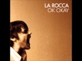La Rocca - Ripping Down 
