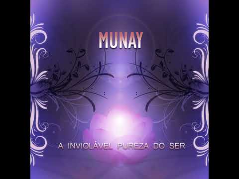 Munay - A inviolável pureza do ser