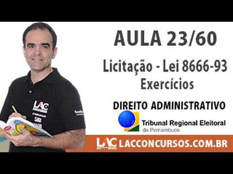 Aula 23/60 - Concurso TRE-PE - 2016 - Licitação   Lei 8666 93    Exercícios