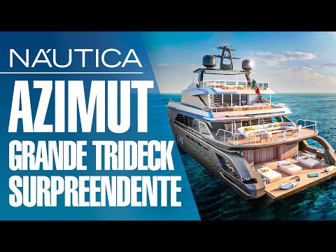 Azimut Trideck: o maior iate construído pela Azimut Yachts | BARCOS INCRÍVEIS