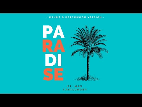 Mac Maya - Paradise ft. Max Castlunger (Drums&Percussion Version) (Official Audio)