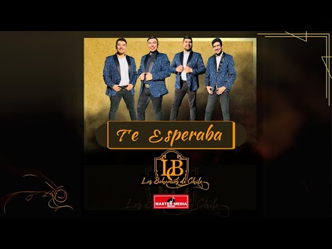 Los Bohemios de Chile - Te Esperaba🥂