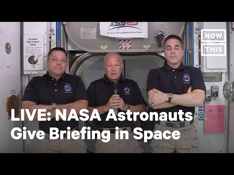 Astronauts from NASA-SpaceX Mission Give News Conference in Space | LIVE | NowThis