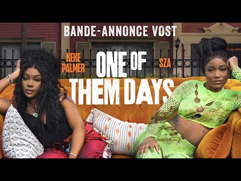 One of Them Days - Bande-annonce VOST