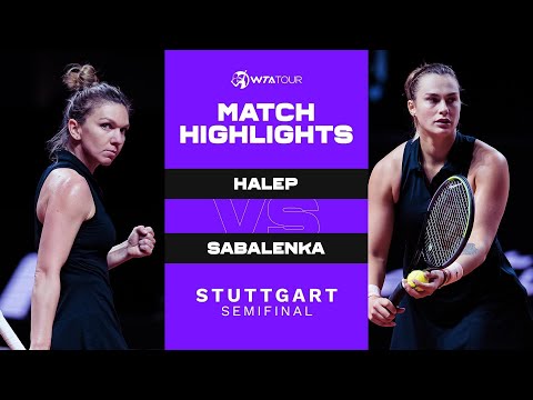 Simona Halep vs. Aryna Sabalenka | 2021 Stuttgart Semifinal | WTA Match Highlights
