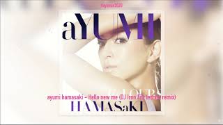 ayumi hamasaki - Hello new me (DJ Iron Fitz techno remix) #ayumix2020