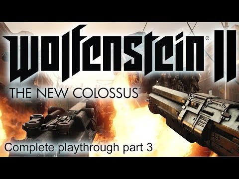 Wolfenstein II: The New Colossus - playthrough part 3 ► 1080p 60fps - No commentary ◄