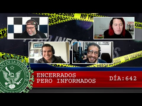 ENCERRADOS PERO INFORMADOS DÍA: 642 - EL PULSO DE LA REPÚBLICA