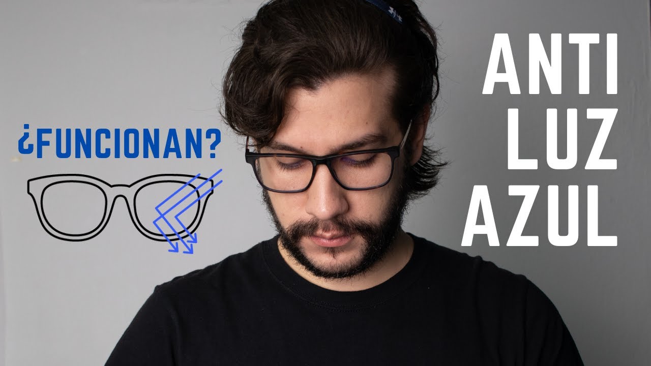 Watch LENTES CON FILTRO ANTI LUZ AZUL - ¿DE VERDAD FUNCIONAN EXPERIENCIA Y TIPS Now LENTES CON FILTRO ANTI LUZ AZUL - ¿DE VERDAD FUNCIONAN EXPERIENCIA Y TIPS