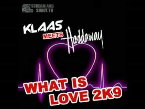Klaas Meets Haddaway - What Is Love  (Bodybangers Remix)