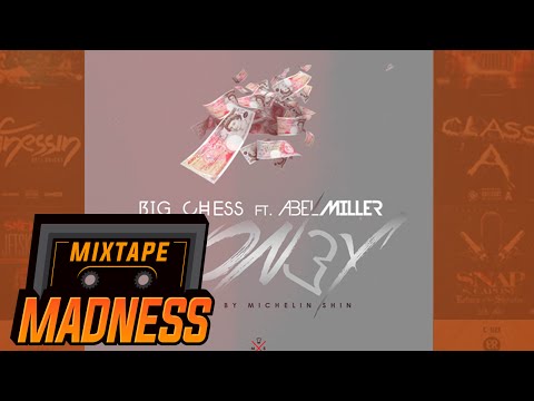 Big Chess - Mon£y Ft Abel Miller (Prod By Michelin Shin) | @MixtapeMadness