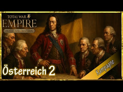 Let's Play Empire: Total War – Österreich auf dem Weg zur Großmacht 🇦🇹 | Vanilla, Sehr Schwer 2
