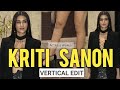 Kriti Sanon Hot Vertical Edit HD Kriti Sanon Actress Word