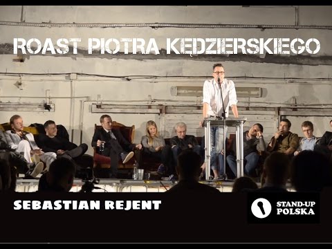 Sebastian Rejent - Roast Piotra Kędzierskiego (III urodziny Stand-up Polska)