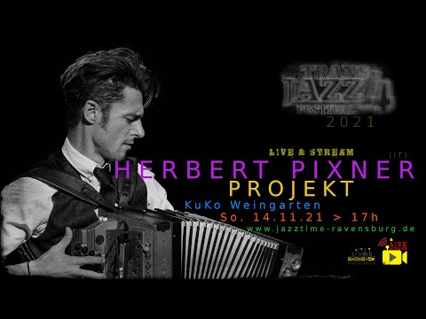 Jazztime Live & Stream - HERBERT PIXNER PROJEKT (IT)