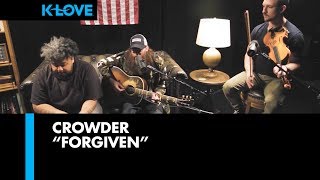 Crowder "Forgiven" LIVE at K-LOVE
