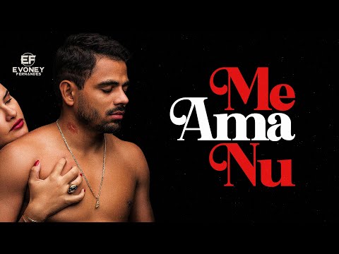 ME AMA NU - Evoney Fernandes