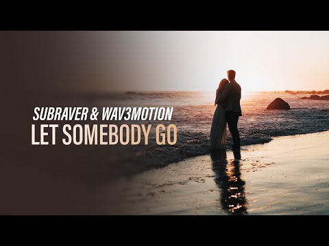 Subraver & Wav3motion - Let Somebody Go (Official Audio) [Copyright Free Music]