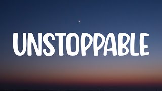 Sia - Unstoppable (Lyrics)