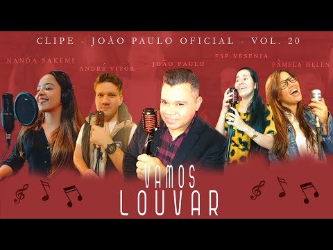 CLIPE VOL.20 - VAMOS LOUVAR - JOÃO PAULO OFICIAL