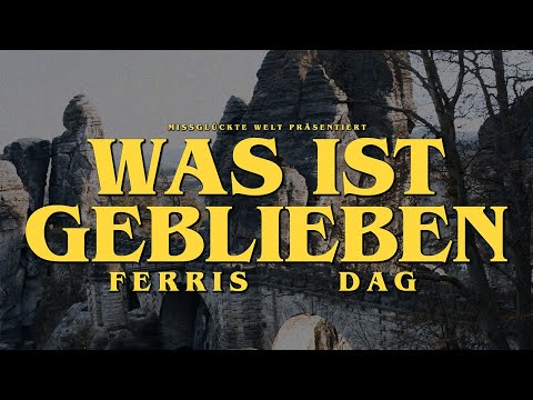 FERRIS x DAG - WAS IST GEBLIEBEN (Official Video 4K)