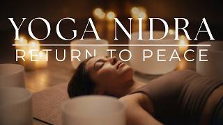Yoga Nidra to Rest Deeply & Return to Peace