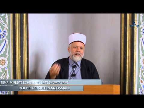 Dr. Sulejman Osmani " MIRËSITË E XHENETIT, SA TË SHUMTA JANË ".