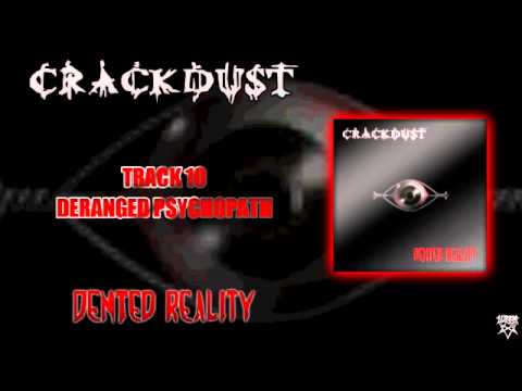 Crackdust - 10 - Deranged Psychopath