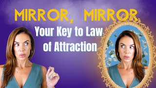 The Mirror Principle: USE THIS to change your reality now!!!