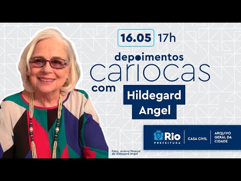 Depoimentos Cariocas - Hildegard Angel